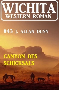 Titel: Canyon des Schicksals: Wichita Western Roman 43