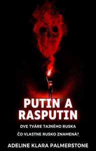 Titel: Putin a Rasputin: Dve tváre tajného Ruska Čo vlastne Rusko znamená?