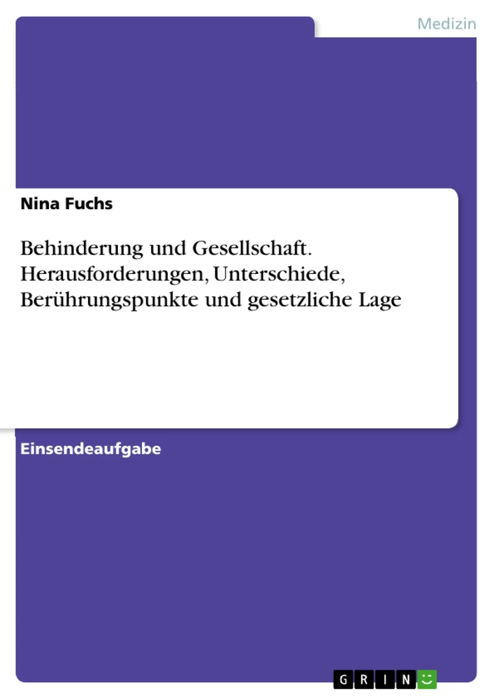 Titre: Behinderung und Gesellschaft. Herausforderungen, Unterschiede, Berührungspunkte und gesetzliche Lage