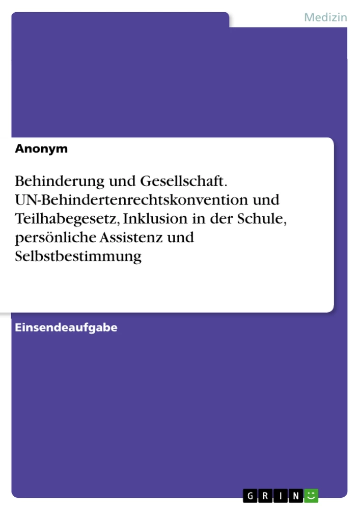 Titre: Behinderung und Gesellschaft. UN-Behindertenrechtskonvention und Teilhabegesetz, Inklusion in der Schule, persönliche Assistenz und Selbstbestimmung