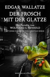Titel: Edgar Wallatze – Der Frosch mit der Glatze: Die Edgar-Wallace-Parodie