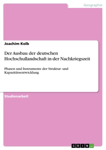 Titre: Der Ausbau der deutschen Hochschullandschaft in der Nachkriegszeit