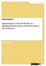 Título: Stigmatization of Mental Health in a Managerial Environment. Statistical Analysis and Evaluation