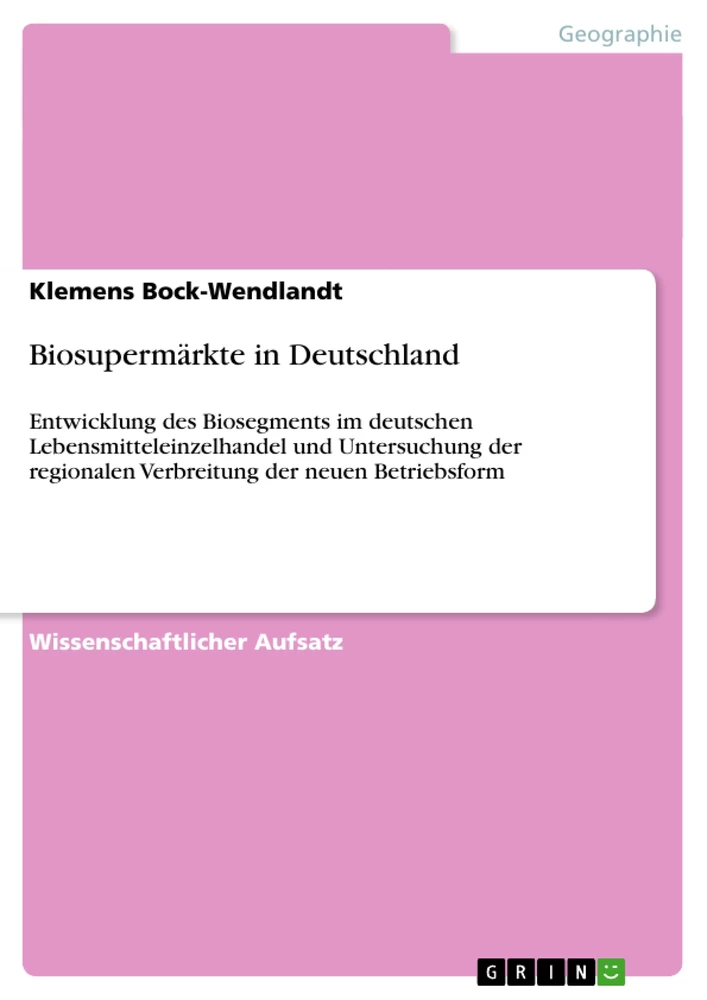 Titel: Biosupermärkte in Deutschland