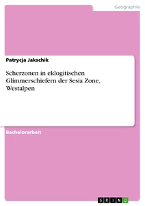 Titre: Scherzonen in eklogitischen Glimmerschiefern der Sesia Zone, Westalpen