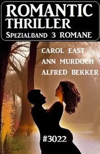 Titel: Romantic Thriller Spezialband 3022 - 3 Romane