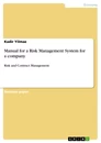 Titel: Manual for a Risk Management System for a company