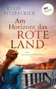 Titel: Am Horizont das rote Land