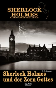 Titel: Sherlock Holmes - Bakerstreet 221B 01: Sherlock Holmes und der Zorn Gottes