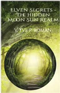 Titel: Elven Secrets - The Hidden Moon Sun Realm