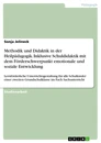 Titel: Methodik und Didaktik in der Heilpädagogik. Inklusive Schuldidaktik mit dem Förderschwerpunkt emotionale und soziale Entwicklung