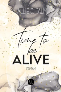 Titel: Time to be ALIVE