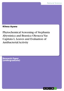 Title: Phytochemical Screening of Stephania Abyssinica and Brassica Oleracea Var. Capitata L. Leaves and Evaluation of Antibacterial Activity