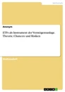 Titel: ETFs als Instrument der Vermögensanlage. Theorie, Chancen und Risiken
