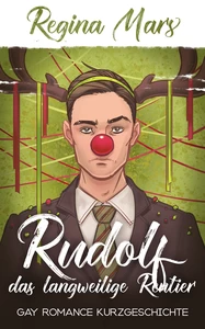 Titel: Rudolf das langweilige Rentier