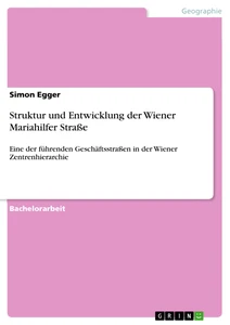 Titre: Struktur und Entwicklung der Wiener Mariahilfer Straße