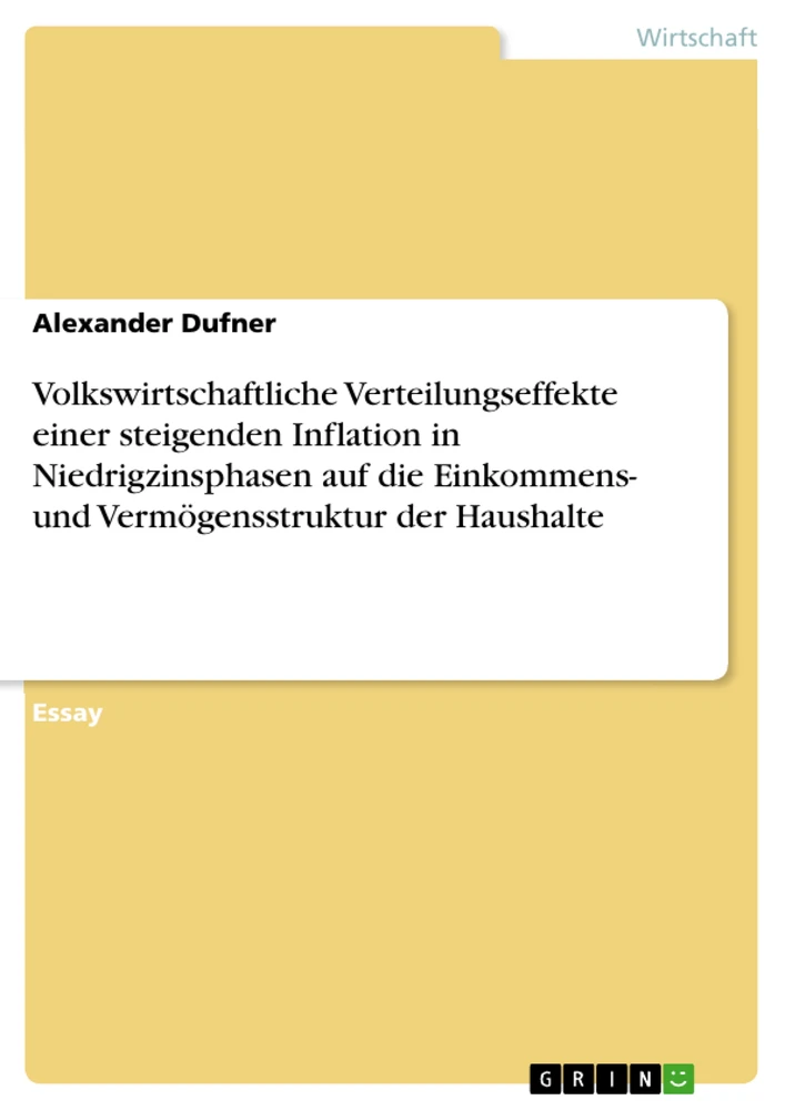 Título: Volkswirtschaftliche Verteilungseffekte einer steigenden Inflation in Niedrigzinsphasen auf die Einkommens- und Vermögensstruktur der Haushalte