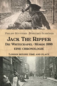 Titel: Jack the Ripper - Die Whitechapel-Morde 1888