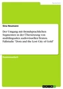 Titre: Der Umgang mit fremdsprachlichen Segmenten in der Übersetzung von multilingualen audiovisuellen Texten. Fallstudie "Dora and the Lost City of Gold"