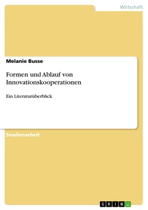 Titel: Formen und Ablauf von Innovationskooperationen