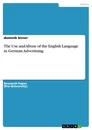 Titre: The Use and Abuse of the English Language in German Advertising 