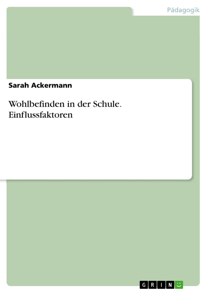 Title: Wohlbefinden in der Schule. Einflussfaktoren