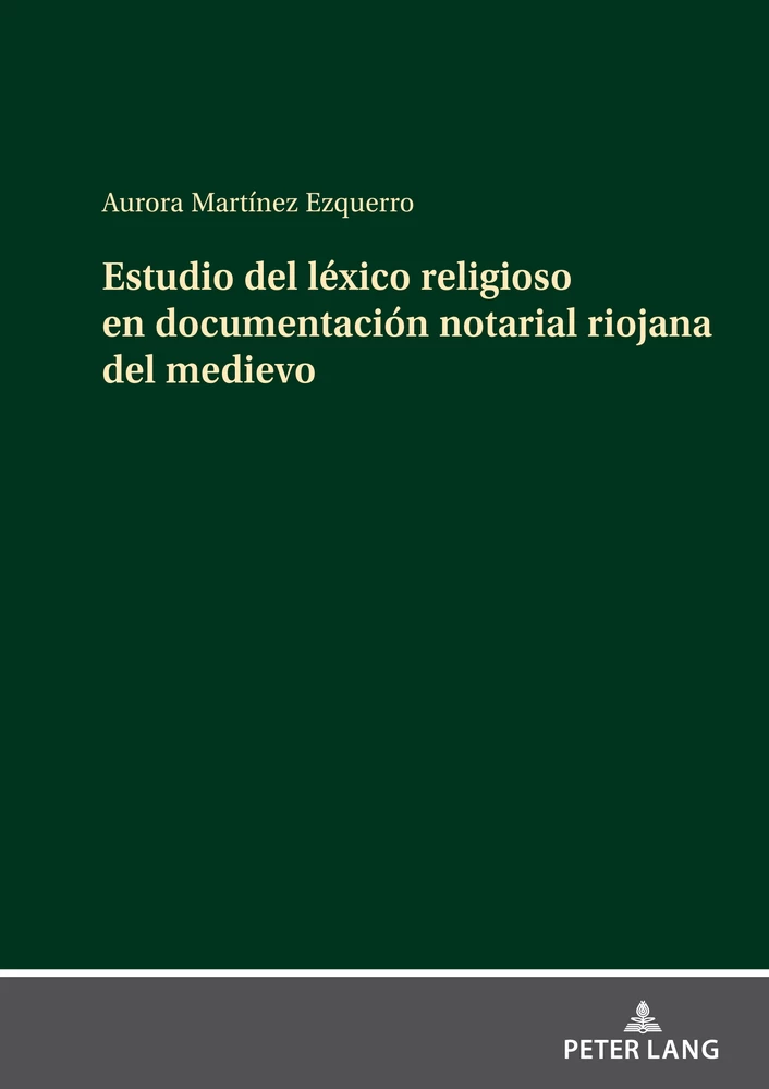Title: Estudio del léxico religioso en documentación notarial riojana del medievo