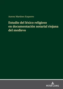 Title: Estudio del léxico religioso en documentación notarial riojana del medievo