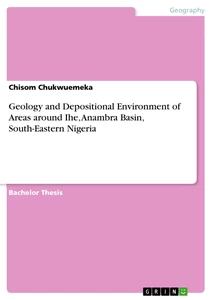 Title: Geology and Depositional Environment of Areas around Ihe, Anambra Basin, South-Eastern Nigeria