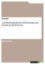 Title: Geschlechtsspezifische Arbeitsteilung und Gender im Rechtswesen
