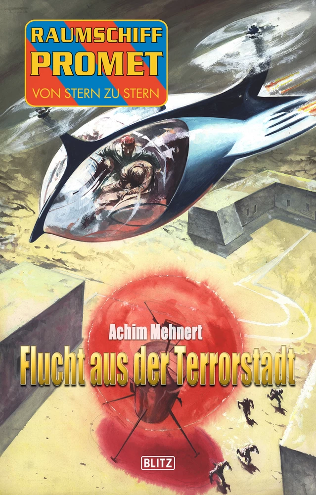 Titel: Raumschiff Promet - Von Stern zu Stern 21: Flucht aus der Terrorstadt