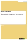 Titre: Innovation in Competitive Environments