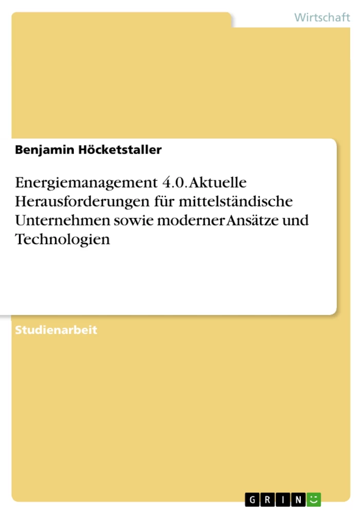 Titre: Energiemanagement 4.0. Aktuelle Herausforderungen für mittelständische Unternehmen sowie moderner Ansätze und Technologien