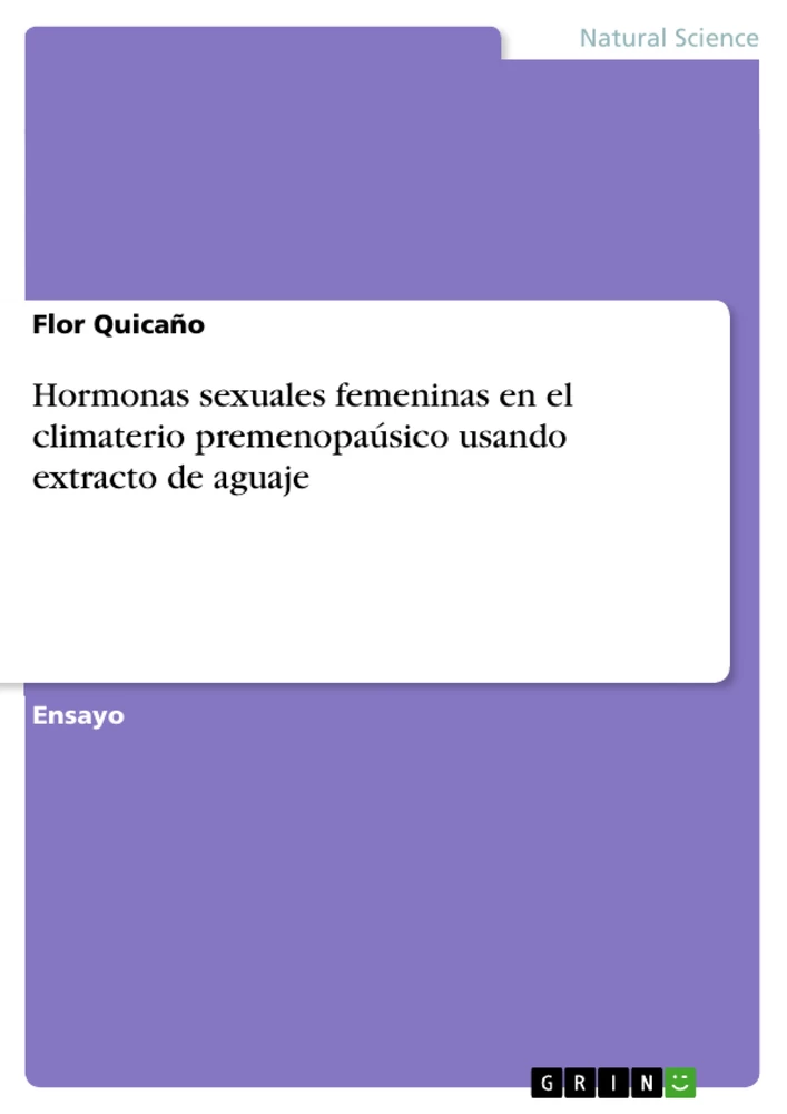 Title: Hormonas sexuales femeninas en el climaterio premenopaúsico usando extracto de aguaje