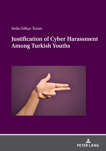 Title: Justification of Cyber Harassment Among Turkish Youths