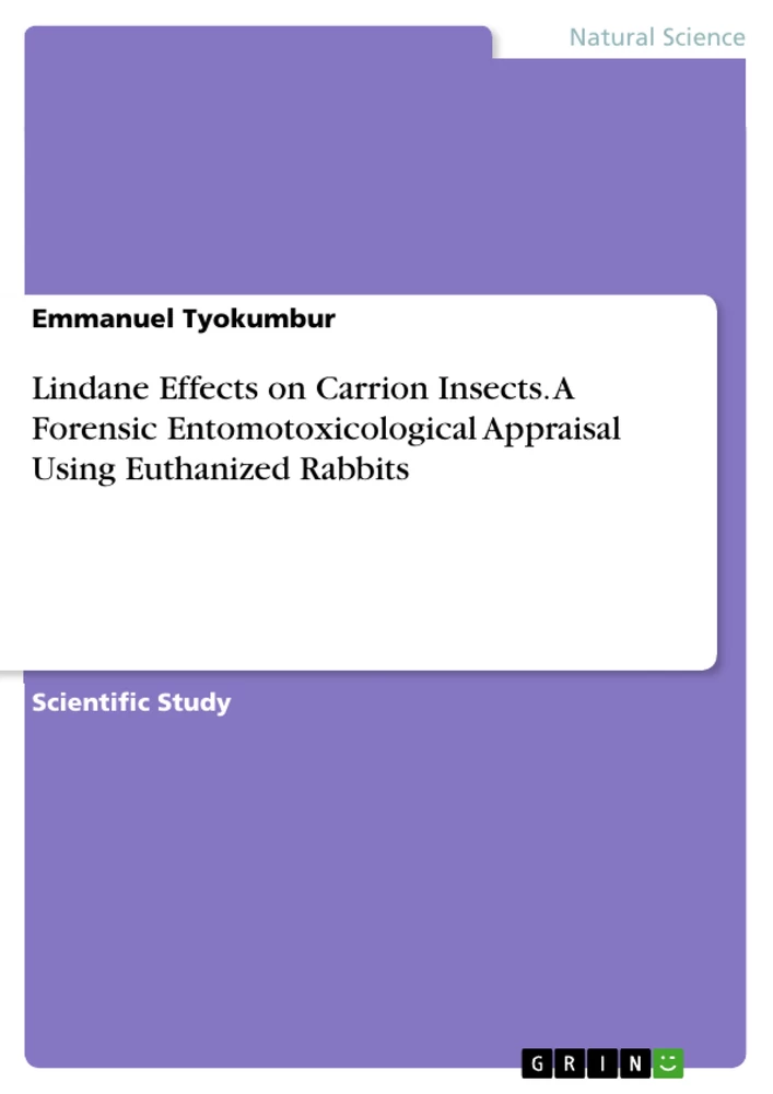 Title: Lindane Effects on Carrion Insects. A Forensic Entomotoxicological Appraisal Using Euthanized Rabbits