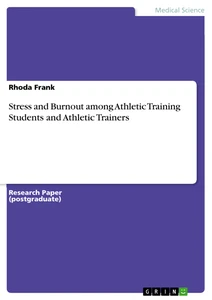Titel: Stress and Burnout among Athletic Training Students and Athletic Trainers
