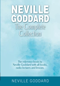 Titel: Neville Goddard - The Complete Collection