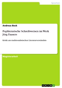Titel: Popliterarische Schreibweisen im Werk Jörg Fausers