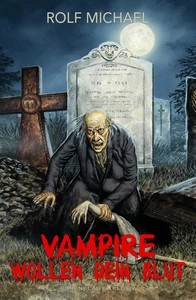 Titel: Vampire wollen dein Blut