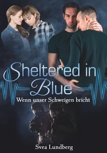 Titel: Sheltered in blue: Wenn unser Schweigen bricht