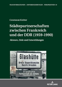 Title: Städtepartnerschaften zwischen Frankreich und der DDR (1959-1990)