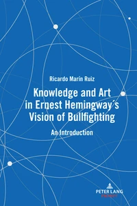 Title: Knowledge and Art in Ernest Hemingway’s Vision of Bullfighting