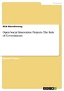 Title: Open Social Innovation Projects. The Role of Governments