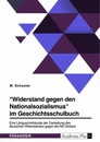 Title: "Widerstand gegen den Nationalsozialismus" im Geschichtsschulbuch