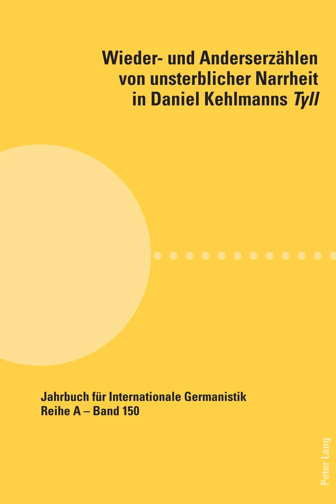 Titel: Wieder- und Anderserzählen von unsterblicher Narrheit in Daniel Kehlmanns Tyll