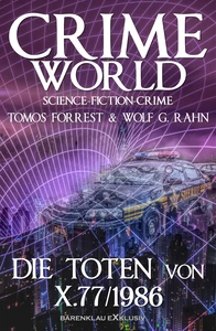 Titel: Crime World – Die Toten von X.77/1986