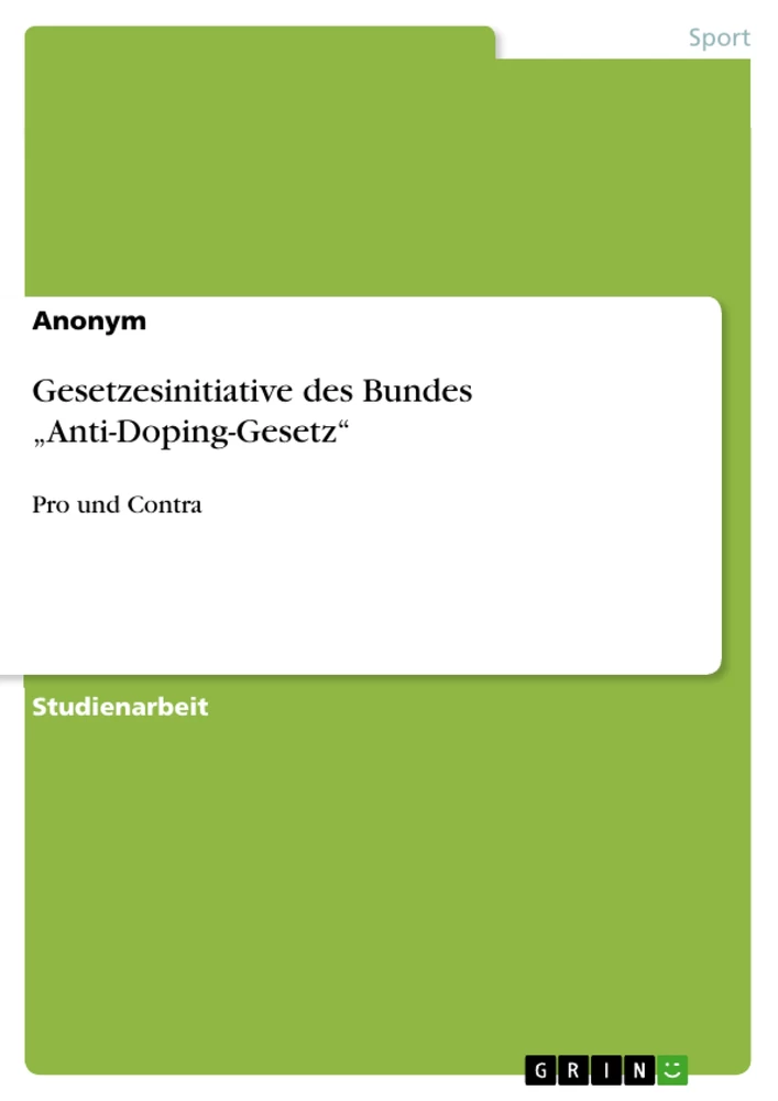 Titel: Gesetzesinitiative des Bundes „Anti-Doping-Gesetz“