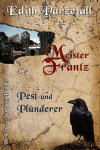 Titel: Meister Frantz - Pest und Plünderer
