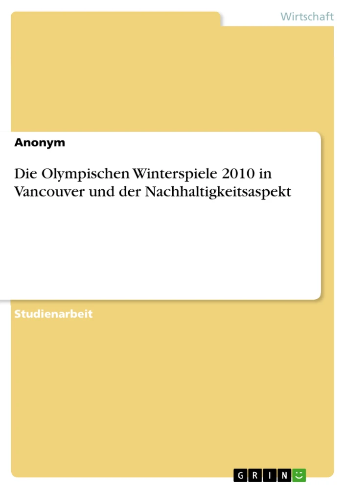 Titre: Die Olympischen Winterspiele 2010 in Vancouver und der Nachhaltigkeitsaspekt